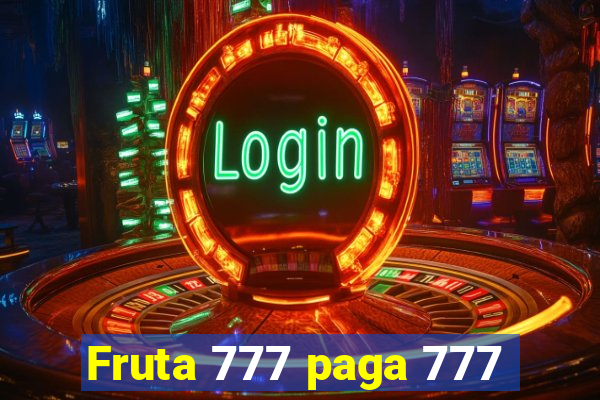 Fruta 777 paga 777