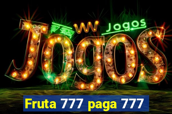 Fruta 777 paga 777