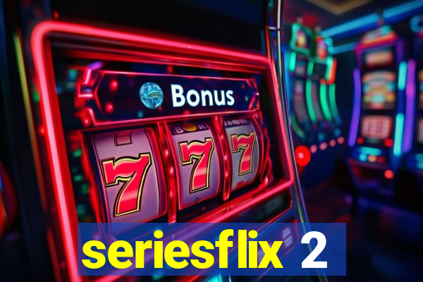 seriesflix 2