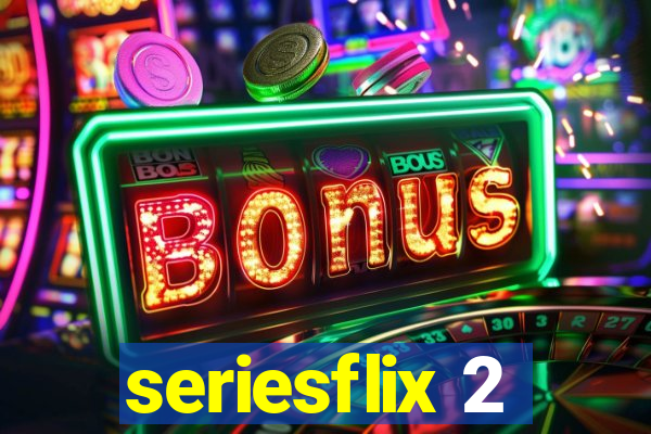 seriesflix 2