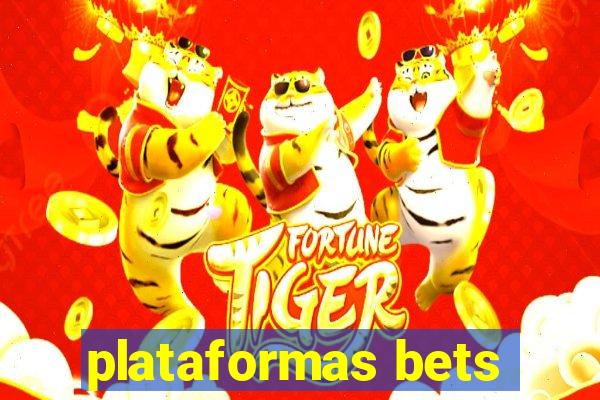 plataformas bets