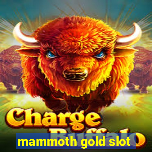 mammoth gold slot