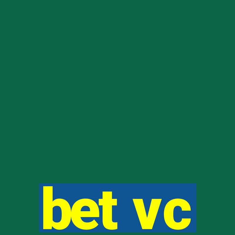 bet vc