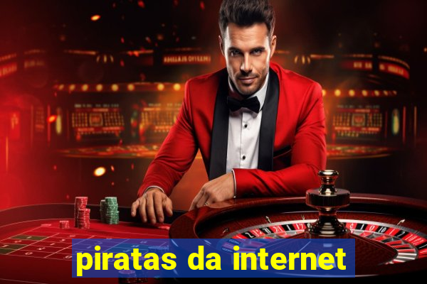 piratas da internet