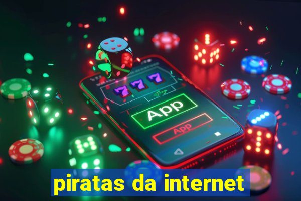 piratas da internet