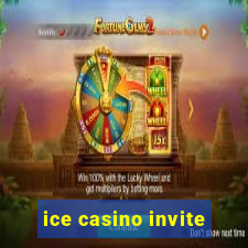 ice casino invite