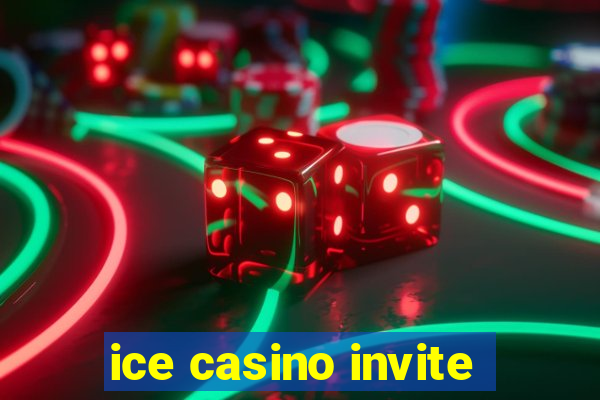 ice casino invite