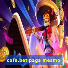 cafe.bet paga mesmo