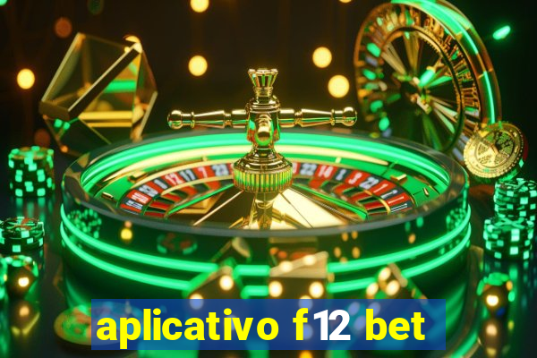 aplicativo f12 bet