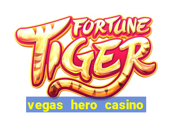 vegas hero casino en ligne