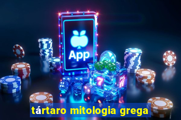 tártaro mitologia grega