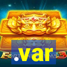 .var