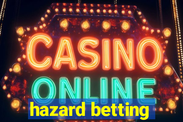 hazard betting