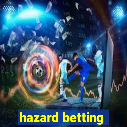 hazard betting