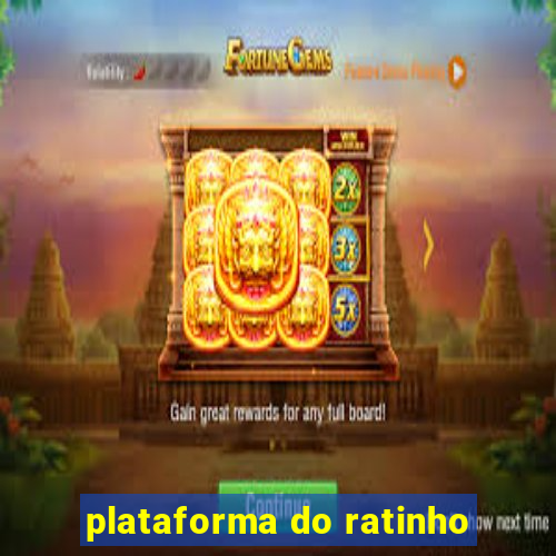 plataforma do ratinho