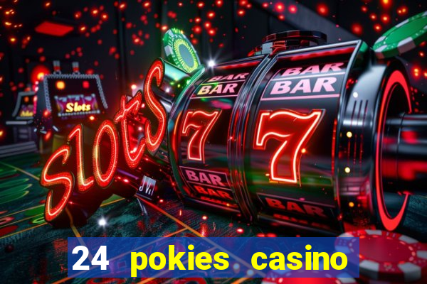 24 pokies casino bonus codes