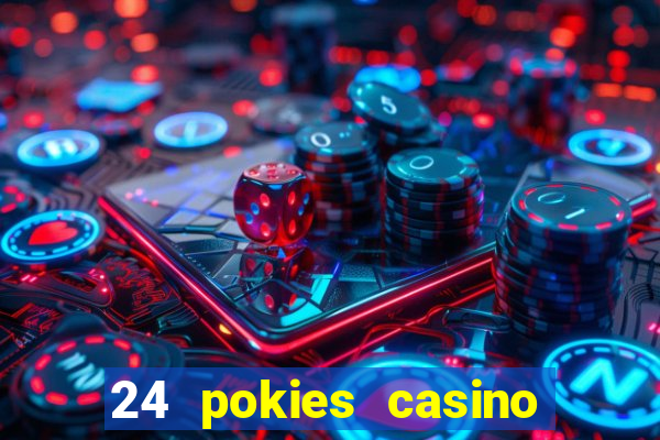 24 pokies casino bonus codes