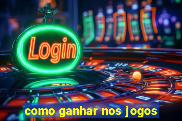 como ganhar nos jogos