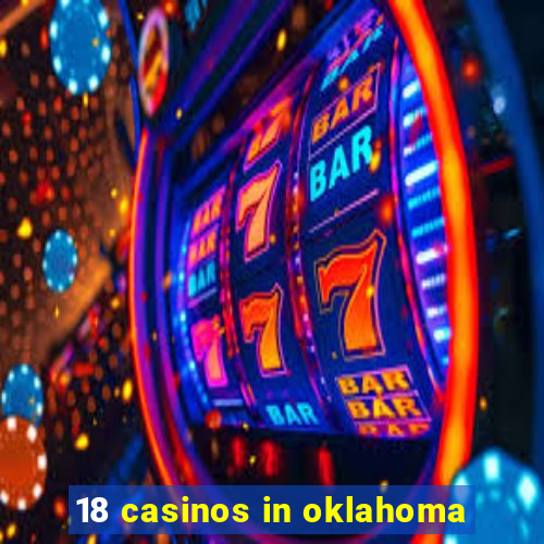 18 casinos in oklahoma