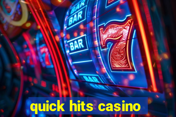 quick hits casino