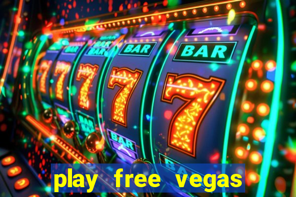 play free vegas slots games