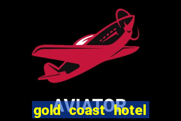 gold coast hotel and casino