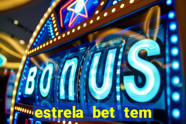 estrela bet tem limite de saque