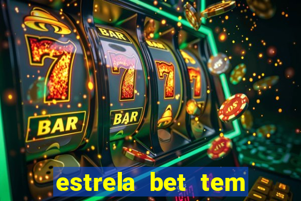 estrela bet tem limite de saque