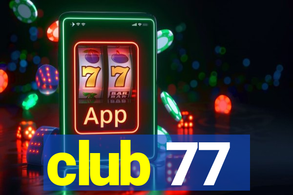 club 77