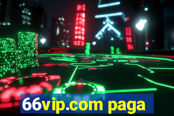 66vip.com paga