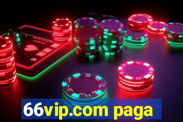 66vip.com paga