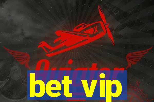 bet vip