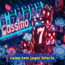 caixa tem jogar loteria