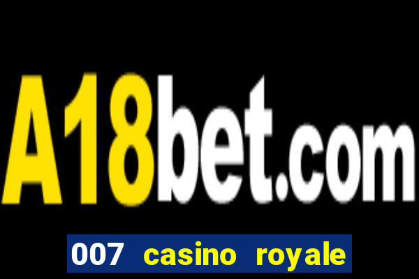 007 casino royale legendado assistir online