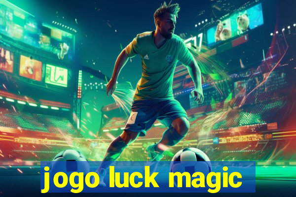 jogo luck magic