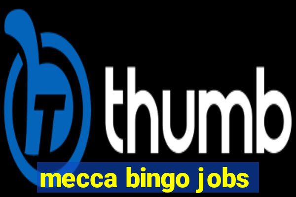 mecca bingo jobs