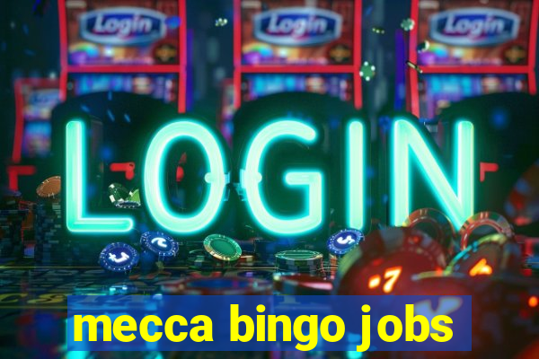 mecca bingo jobs