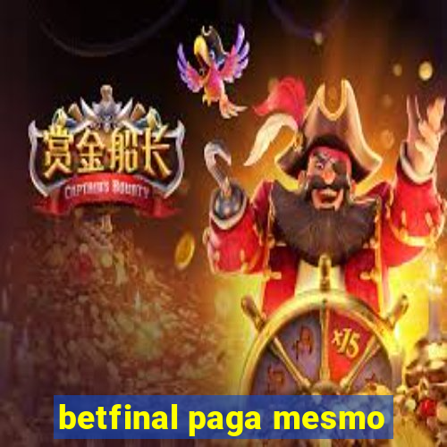 betfinal paga mesmo