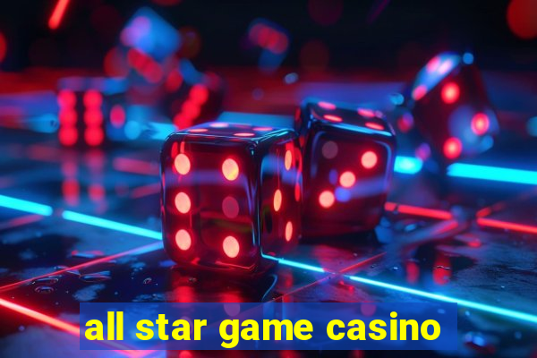 all star game casino