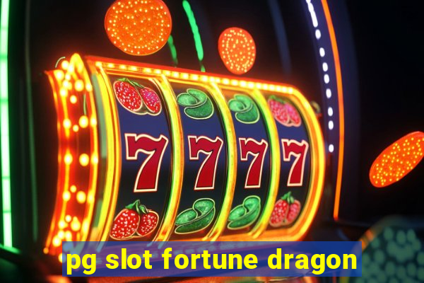 pg slot fortune dragon