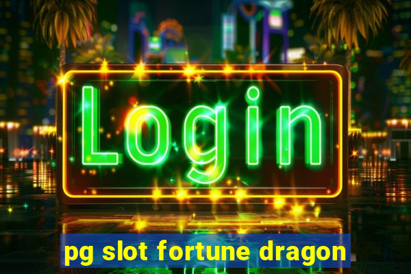 pg slot fortune dragon