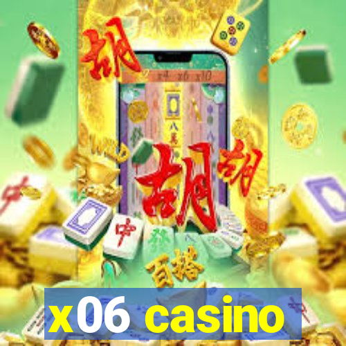 x06 casino