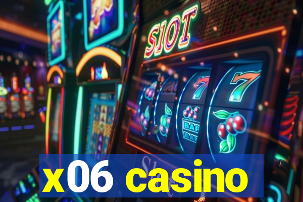 x06 casino