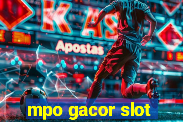 mpo gacor slot