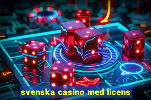 svenska casino med licens