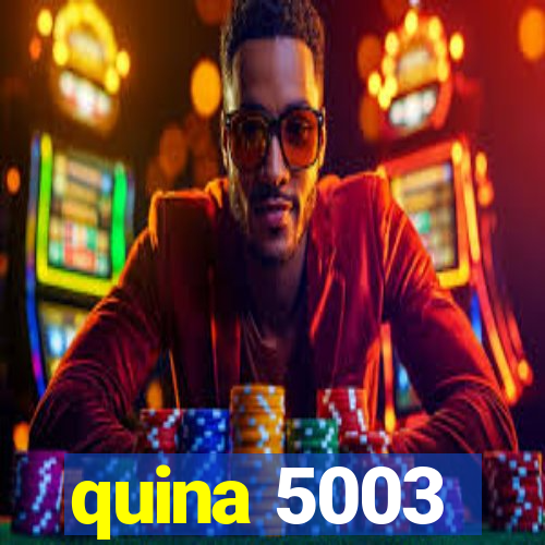 quina 5003