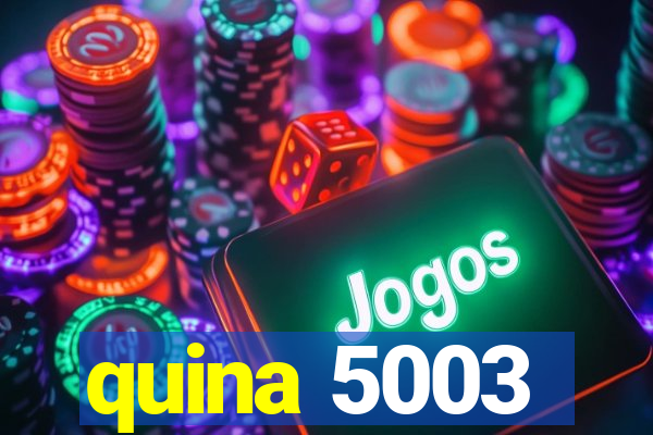 quina 5003