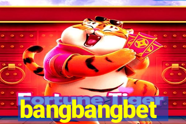 bangbangbet