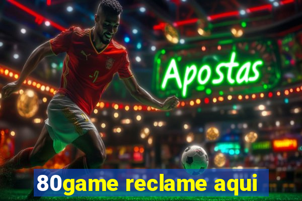 80game reclame aqui