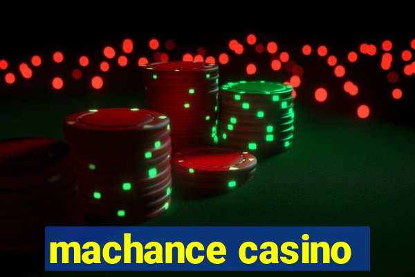 machance casino